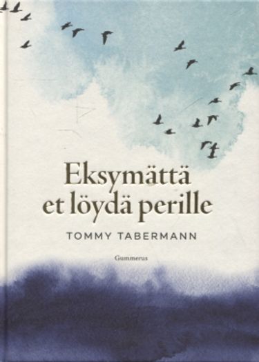 Eksymättä et löydä perille - Tabermann Tommy | Vantaan Antikvariaatti | Osta Antikvaarista - Kirjakauppa verkossa