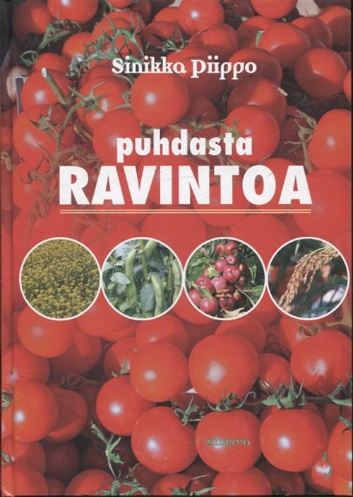 Puhdasta ravintoa (superruoka) - Piippo Sinikka | Vantaan Antikvariaatti | Osta Antikvaarista - Kirjakauppa verkossa