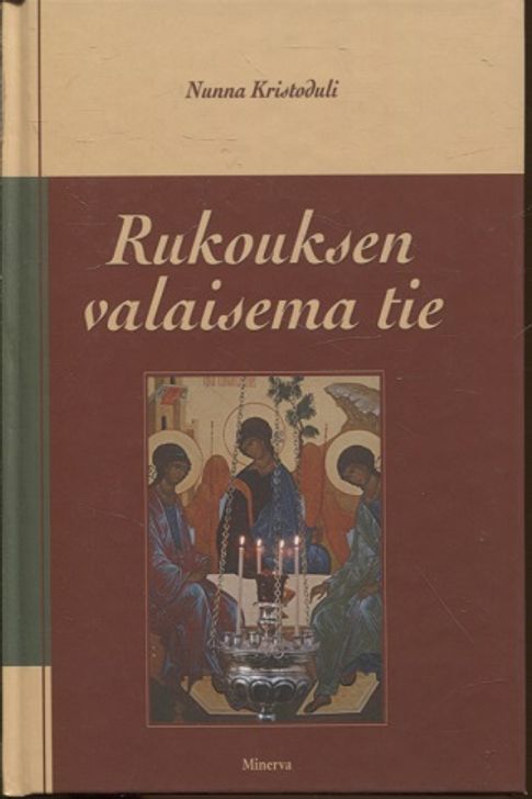 Rukouksen valaisema tie (ortodoksisuus) - Nunna Kristoduli | Vantaan Antikvariaatti | Osta Antikvaarista - Kirjakauppa verkossa