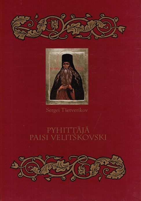 Pyhittäjä Paisi Velitskovski (ortodoksisuus) - Tsetverikov Sergei | Vantaan Antikvariaatti | Osta Antikvaarista - Kirjakauppa verkossa