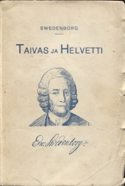 Taivas ja Helvetti - Swedenborg Emanuel | Vantaan Antikvariaatti | Osta Antikvaarista - Kirjakauppa verkossa