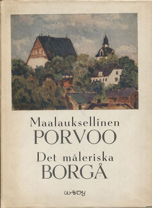 Maalauksellinen Porvoo - Det målerska Borgå - Jäntti Y. A. | Vantaan Antikvariaatti | Osta Antikvaarista - Kirjakauppa verkossa