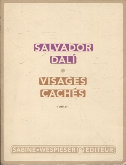 Visages caches - Dali Salvador | Vantaan Antikvariaatti | Osta Antikvaarista - Kirjakauppa verkossa