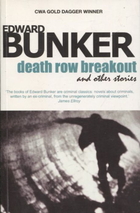 Death Row Breakout and Other Stories - Bunker Edward | Vantaan Antikvariaatti | Osta Antikvaarista - Kirjakauppa verkossa