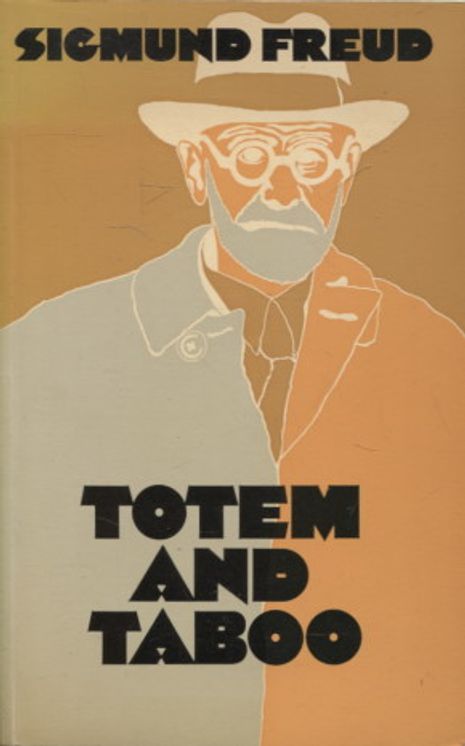 Totem and taboo - Resemblances between the psychic lives of savages and neurotics - Freud Sigmund | Vantaan Antikvariaatti | Osta Antikvaarista - Kirjakauppa verkossa