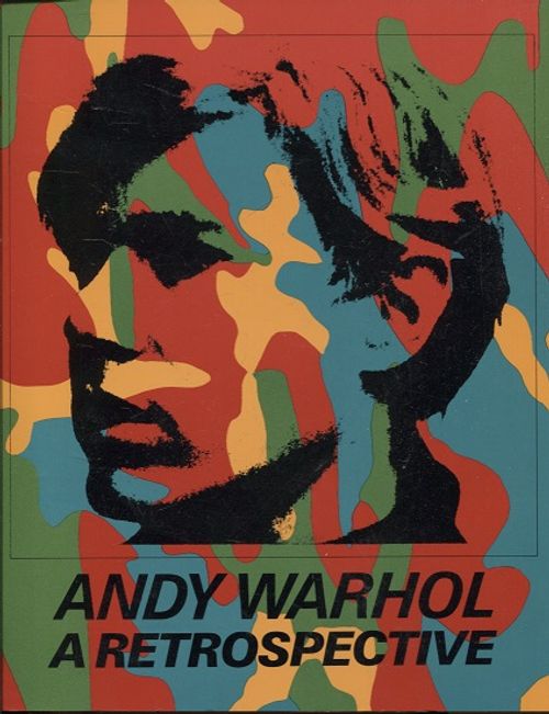 Andy Warhol - A Retrospective - McShine Kynaston | Vantaan Antikvariaatti | Osta Antikvaarista - Kirjakauppa verkossa