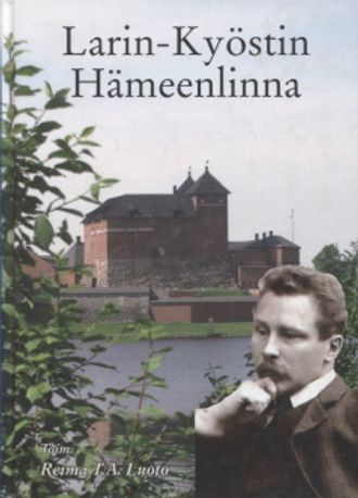 Larin-Kyöstin Hämeenlinna - Luoto Reima T.A. | Vantaan Antikvariaatti | Osta Antikvaarista - Kirjakauppa verkossa