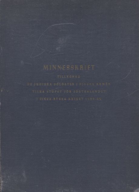 Minnesskrift tillägnad de judiska soldater i finska armen vilka stupat för fosterlandet i Finska-Ryska kriget 1939-40 | Vantaan Antikvariaatti | Osta Antikvaarista - Kirjakauppa verkossa