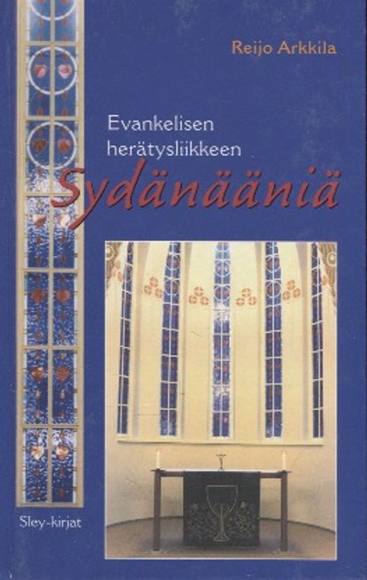 Evankelisen herätysliikkeen sydänääniä - Arkkila Reijo | Vantaan Antikvariaatti | Osta Antikvaarista - Kirjakauppa verkossa