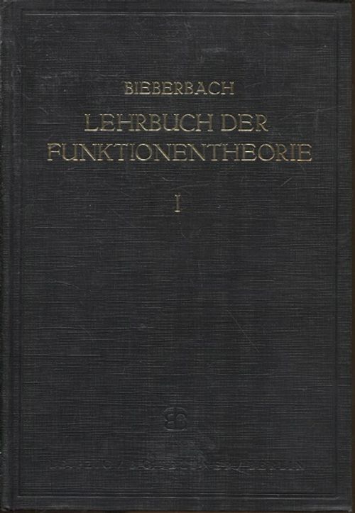 Lehrbuch der Funktionentheorie - Band I Elemente der Funktionentheorie - Bieberbach Ludwig | Vantaan Antikvariaatti | Osta Antikvaarista - Kirjakauppa verkossa