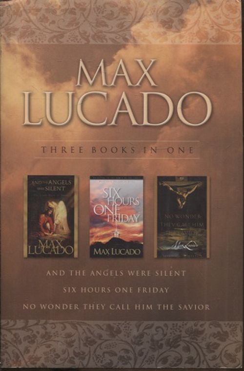 And the Angels Were Silent - Six Hours One Friday - No Wonder They Call Him the Savior - Lucado Max | Vantaan Antikvariaatti | Osta Antikvaarista - Kirjakauppa verkossa