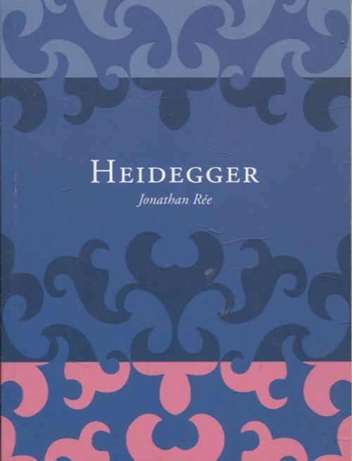 Heidegger - Historia ja totuus olemisessa ja ajassa - Ree Jonathan | Vantaan Antikvariaatti | Osta Antikvaarista - Kirjakauppa verkossa