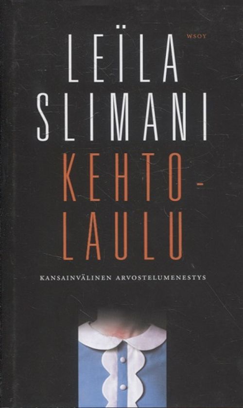 Kehtolaulu - Slimani Leïla | Vantaan Antikvariaatti | Osta Antikvaarista - Kirjakauppa verkossa