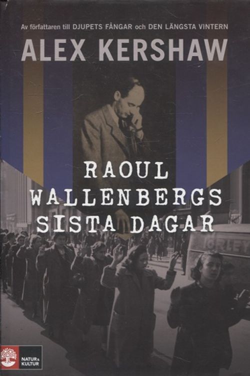 Raoul Wallenbergs sista dagar - Kershaw Alex | Vantaan Antikvariaatti | Osta Antikvaarista - Kirjakauppa verkossa