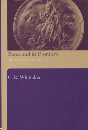 Rome and its Frontiers - The Dynamics of Empire - Whittaker C. R. | Vantaan Antikvariaatti | Osta Antikvaarista - Kirjakauppa verkossa