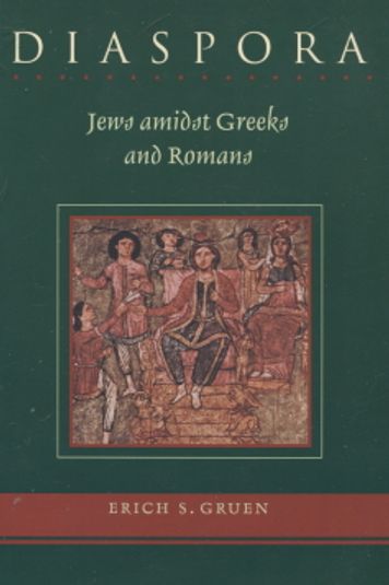 Diaspora - Jews amidst Greeks and Romans - Gruen Erich S. | Vantaan Antikvariaatti | Osta Antikvaarista - Kirjakauppa verkossa