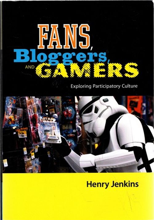 Fans, Bloggers, and Gamers - Exploring Participatory Culture - Jenkins Henry | Vantaan Antikvariaatti | Osta Antikvaarista - Kirjakauppa verkossa