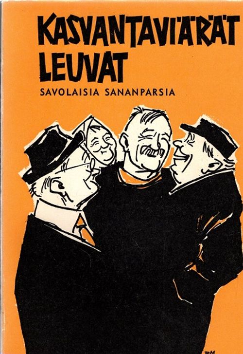 Kasvantaviärät leuat - Savolaisia sananparsia - Virtanen Leea (toim.) | Vantaan Antikvariaatti | Osta Antikvaarista - Kirjakauppa verkossa