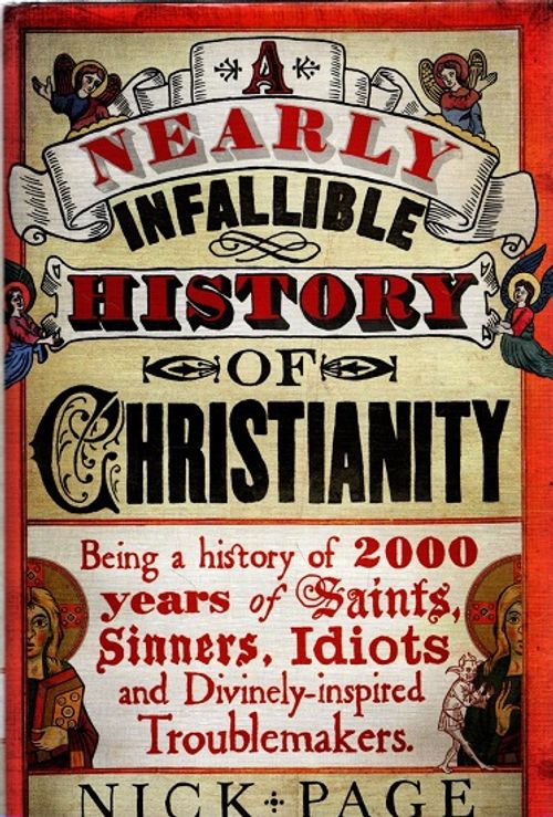 A Nearly Infallible History of Christianity - Page Nick | Vantaan Antikvariaatti | Osta Antikvaarista - Kirjakauppa verkossa