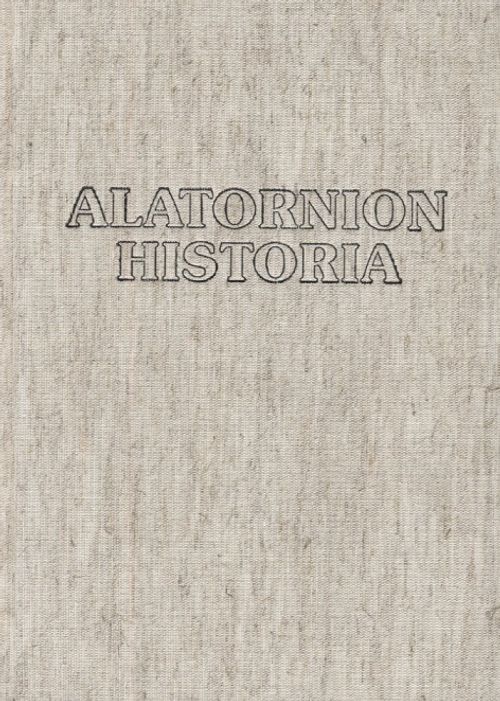 Alatornion historia - Rantatupa Heikki | Vantaan Antikvariaatti | Osta Antikvaarista - Kirjakauppa verkossa