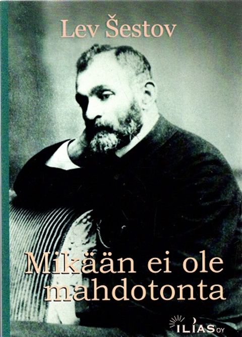 Mikään ei ole mahdotonta - Sestov Lev | Vantaan Antikvariaatti | Osta Antikvaarista - Kirjakauppa verkossa