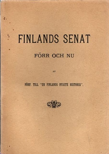 Finlands senat förr och nu | Vantaan Antikvariaatti | Osta Antikvaarista - Kirjakauppa verkossa