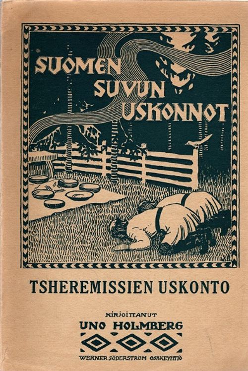 Suomen suvun uskonnot V - Tsheremissien uskonto - Harva Uno (Holmberg Uno) | Vantaan Antikvariaatti | Osta Antikvaarista - Kirjakauppa verkossa