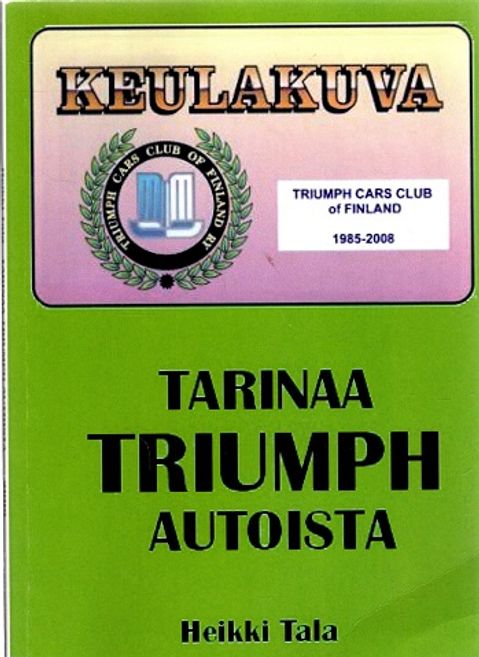 Tarinaa Triumph-autoista - Tala Heikki | Vantaan Antikvariaatti | Osta Antikvaarista - Kirjakauppa verkossa