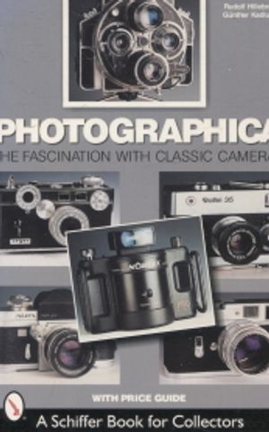 Photographica - The Fascination With Classic Cameras - Hillebrand Rudolf - Kadlubek Gunther | Vantaan Antikvariaatti | Osta Antikvaarista - Kirjakauppa verkossa