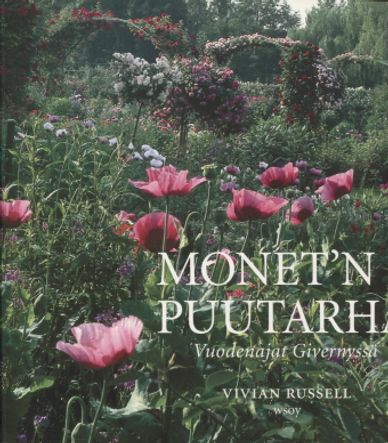 Monet'n puutarha - Vuodenajat Givernyssä - Russell Vivian | Vantaan Antikvariaatti | Osta Antikvaarista - Kirjakauppa verkossa