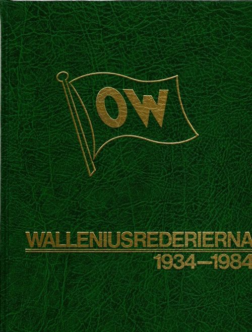 Walleniusrederierna 1934-1984 - Björklund Bo | Vantaan Antikvariaatti | Osta Antikvaarista - Kirjakauppa verkossa