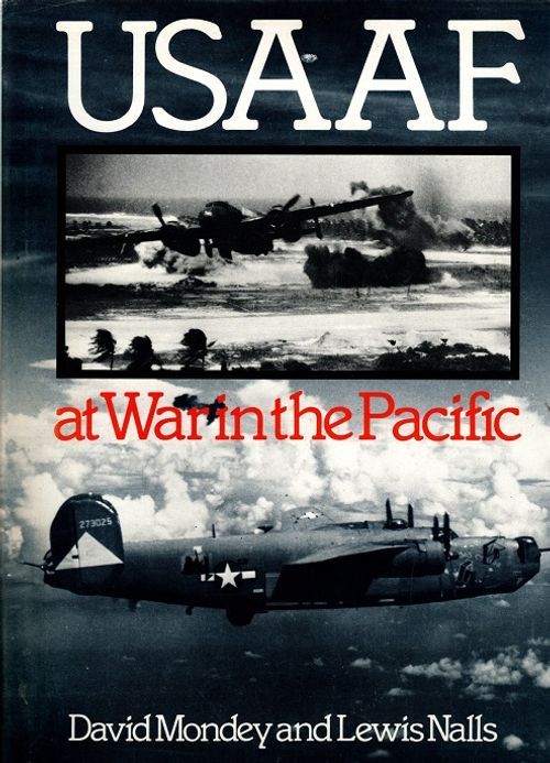 USAAF at War in the Pacific - Mondey David - Nalls Lewis | Vantaan Antikvariaatti | Osta Antikvaarista - Kirjakauppa verkossa