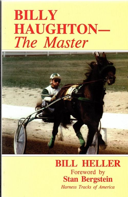 Billy Haughton - The Master - Heller Bill | Vantaan Antikvariaatti | Osta Antikvaarista - Kirjakauppa verkossa