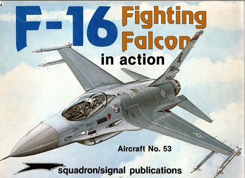 F-16 Fighting Falcon in Action - Drendel Lou | Vantaan Antikvariaatti | Osta Antikvaarista - Kirjakauppa verkossa