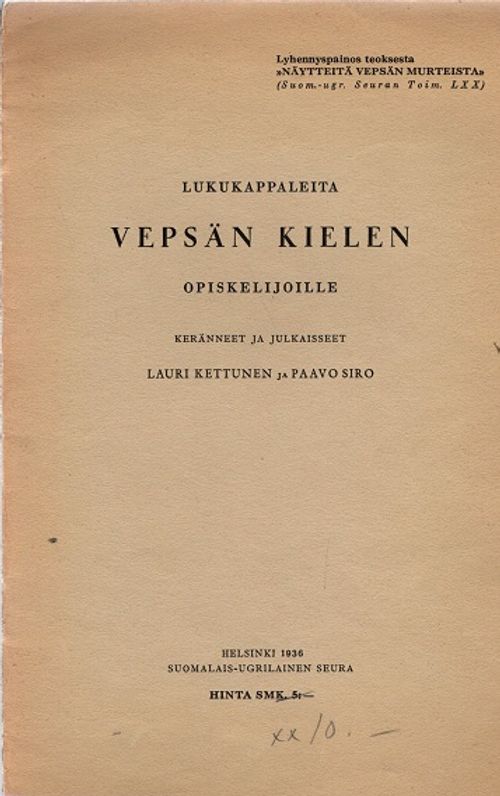 Lukukappaleita vepsän kielen opiskelijoille (Lyhennyspainos teoksesta Näytteitä vepsän murteista) - Kettunen Lauri - Siro Paavo (toim.) | Vantaan Antikvariaatti | Osta Antikvaarista - Kirjakauppa verkossa