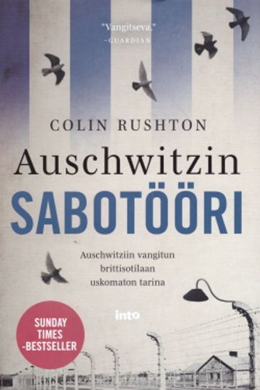 Auschwitzin sabotööri - Auschwitziin vangitun brittisotilaan uskomaton tarina - Colin Rushton | Vantaan Antikvariaatti | Osta Antikvaarista - Kirjakauppa verkossa