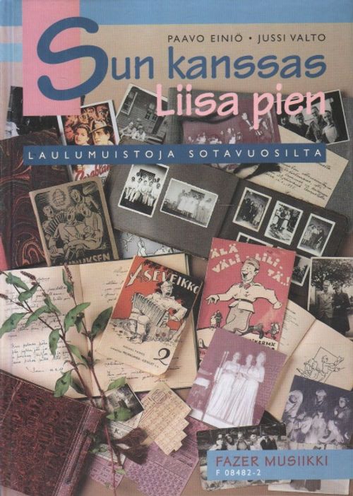 Sun kanssas Liisa pien - Laulumuistoja sotavuosilta - Einiö Paavo - Valto Jussi | Vantaan Antikvariaatti | Osta Antikvaarista - Kirjakauppa verkossa