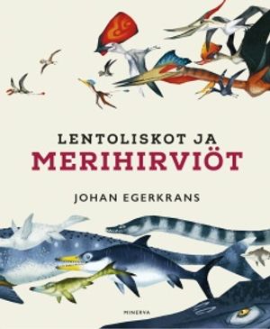 Lentoliskot ja merihirviöt - Egerkrans Johan | Bargain Books | Osta Antikvaarista - Kirjakauppa verkossa