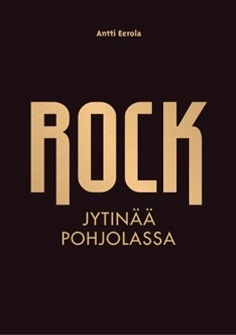 Rock - Jytinää Pohjolassa - Eerola Antti | Bargain Books | Osta Antikvaarista - Kirjakauppa verkossa