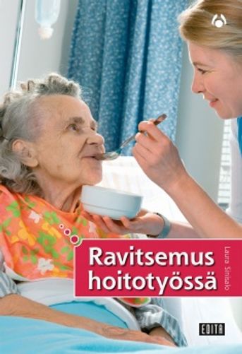 Ravitsemus hoitotyössä - Sinisalo Laura | Bargain Books | Osta Antikvaarista - Kirjakauppa verkossa