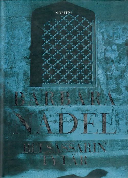 Belsassarin tytär - Barbara Nadel | Antikvaarinen kirjakauppa T. Joutsen | Osta Antikvaarista - Kirjakauppa verkossa