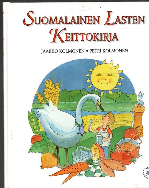 Suomalainen Lasten Keittokirja - Jaakko Kolmonen Petri Kolmonen |  Antikvaarinen kirjakauppa T. Joutsen | Osta Antikvaarista - Kirjakauppa