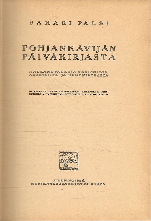 Pohjankävijän päiväkirjasta - Pälsi Sakari | Antikvaarinen kirjakauppa T. Joutsen | Antikvaari - kirjakauppa verkossa