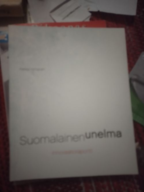 Suomalainen unelma - Innovaatioraportti - Himanen Pekka | Kolmas Kellari |  Osta Antikvaarista - Kirjakauppa verkossa