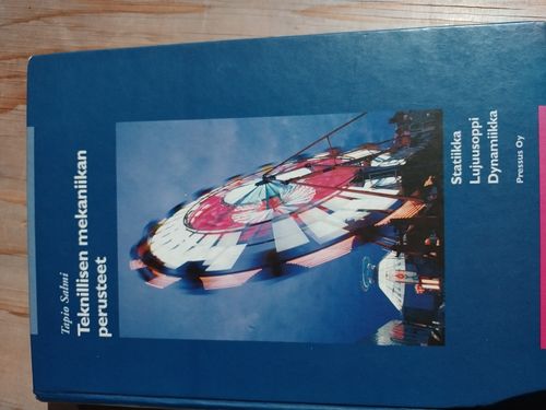 Teknillisen mekaniikan perusteet. Statiikka, lujuusoppi ja dynamiikka -  Salmi, Tapio | Kolmas Kellari | Osta Antikvaarista - Kirjakauppa