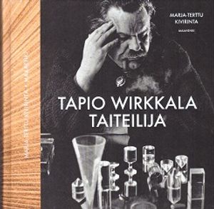 Tapio Wirkkala - Taiteilija - Kivirinta Marja-Terttu | Kirjamari Oy | Osta  Antikvaarista - Kirjakauppa verkossa