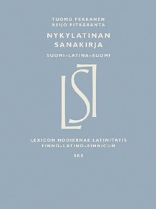 Nykylatinan sanakirja - Suomi-latina-suomi - Lexicon hodiernae latinitatis  - Finno-latino-finnicum - Pekkanen Tuomo - Pitkäranta Reijo |