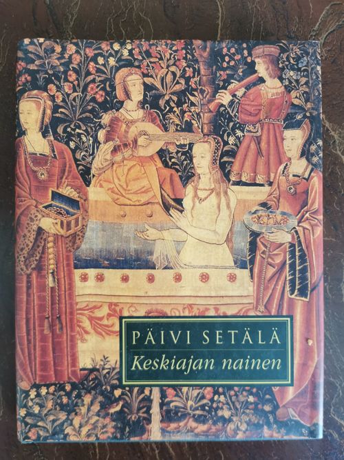 Keskiajan nainen (kuin uusi) - Päivi Setälä | QB Quality Books | Antikvaari - kirjakauppa verkossa