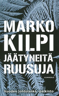 Jäätyneitä ruusuja - Marko Kilpi | Osta Antikvaarista - Kirjakauppa verkossa