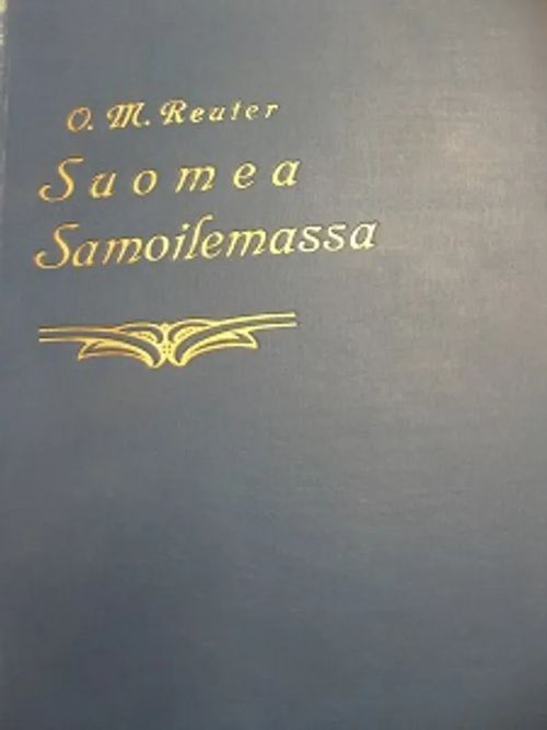 Suomea samoilemassa : maamme luonto, kansa ja kehitys 1-17 vihko - Reuter, O. M. | Antikvariaatti Aikakone | Osta Antikvaarista - Kirjakauppa verkossa